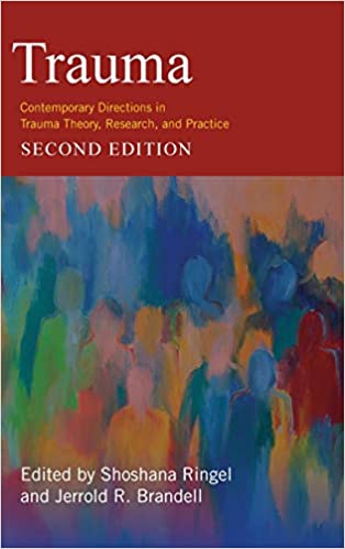 Trauma Contemporary Directions in Trauma Theory, Research and Practice