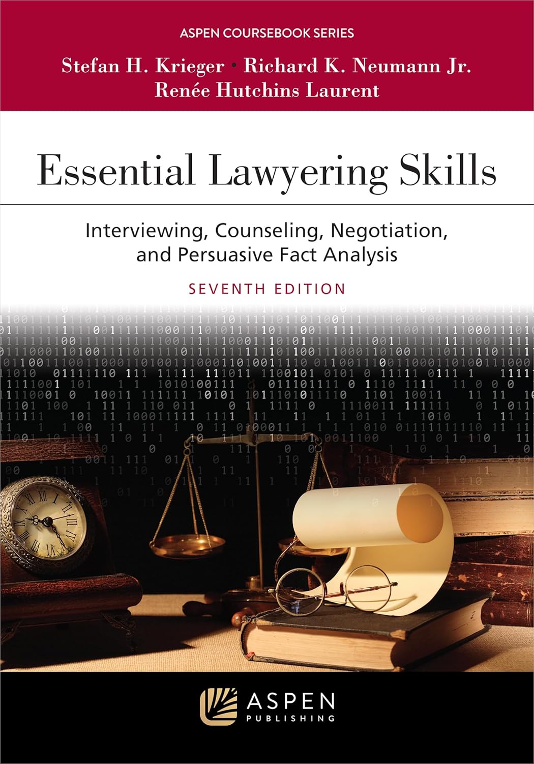 Essential Lawyering Skills: Interviewing, Counseling, Negotiation, and Persuasive Face Analysis
